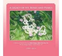 Phi Eta Omega Chapter A Legacy of Ivy, Roses and Pearls (Tascabile)