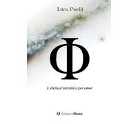 Phi. L’eletta d’eternità o per amor