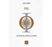 PHI. Un viaggio dal cervello all'anima