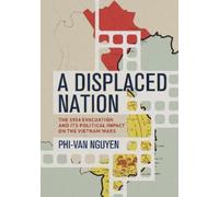 Phi-Van Nguyen A Displaced Nation (Copertina rigida)