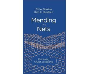 Phil A Newton Rich C Shadden Mending the Nets (Copertina rigida)