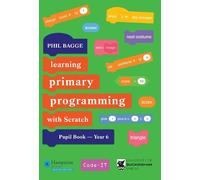 Phil Bagge Teaching Primary Programming with Scratch Pupil Book Year (Tascabile)