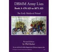 Phil Barker DBMM Army Lists Book 3: The Early Medieval Period 476 AD (Tascabile)