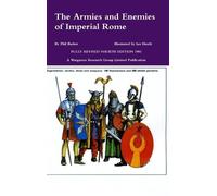 Phil Barker The Armies and Enemies of Imperial Rome (Copertina rigida)