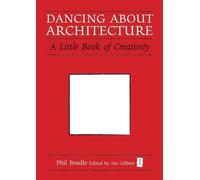 Phil Beadle Dancing About Architecture (Copertina rigida) Little Books