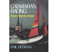 Phil Berman Catamaran Racing from Start to Finish (Tascabile)
