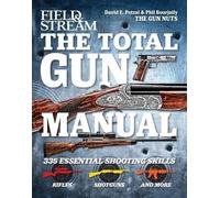 Phil Bourjaily David Petzal Field & Stream the Total Gun Manual (Tascabile)