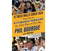 Phil Bourque Josh Yoh If These Walls Could Talk: Pittsburgh Penguin (Tascabile)