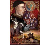 Phil Bradford The Best Kings of the Middle Ages (Copertina rigida)