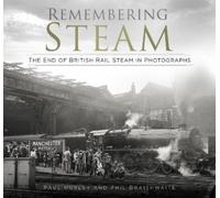 Phil Braithwaite Paul Hurley Remembering Steam (Tascabile)