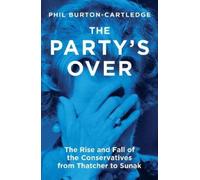 Phil Burton-Cartledge The Party's Over (Tascabile)