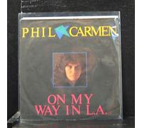 Phil Carmen - on My Way in L.A. / Song for Raquel [Import]