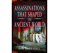 Phil Carradice Assassinations That Shaped the Ancient World (Copertina rigida)