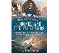 Phil Carradice Battles of Coronel and the Falklands (Tascabile)