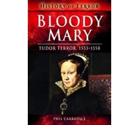 Phil Carradice Bloody Mary (Tascabile) History of Terror