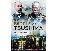 Phil Carradice The Battle of Tsushima (Tascabile)