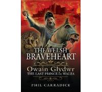 Phil Carradice The Welsh Braveheart (Copertina rigida)