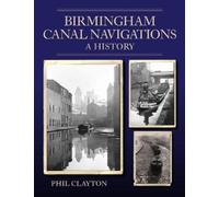 Phil Clayton Birmingham Canal Navigations (Tascabile)
