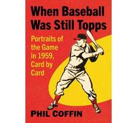 Phil Coffin When Baseball Was Still Topps (Tascabile)