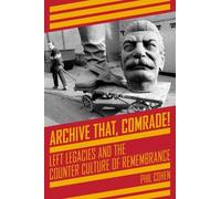 Phil Cohen Archive That, Comrade (Tascabile)