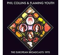 Phil Collins & Flaming Youth - European Broadcasts, 1970