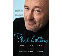 Phil Collins Not Dead Yet (Tascabile)