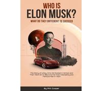 Phil Cooper Who is Elon Musk? (Tascabile)