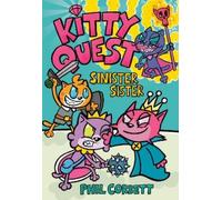 Phil Corbett Kitty Quest: Sinister Sister: A Graphic Novel (Tascabile)