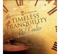 Phil Coulter and His Concert Orchestra - Timeless Tranquility: 20 Year Celebration