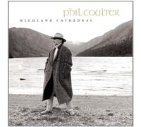 Phil Coulter - Phil Coulter - Highland Cathedral by Phil Coulter (2000-10-30)