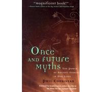 Phil Cousineau Once and Future Myths (Tascabile)