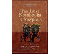 Phil Cousineau The Lost Notebooks of Sisyphus (Tascabile)