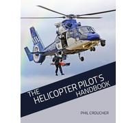 Phil Croucher The Helicopter Pilot's Handbook (Tascabile)