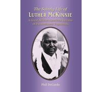 Phil Decardo The Saintly Life of LUTHER MCKINNIE (Tascabile)