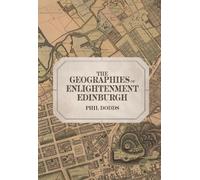 Phil Dodds The Geographies of Enlightenment Edinburgh (Copertina rigida)