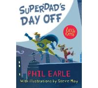 Phil Earle Superdad's Day Off (Tascabile) Little Gems