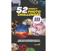 Phil Ebiner 52 Photography Challenges III (Tascabile) Photo Challenge Book