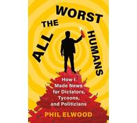 Phil Elwood All the Worst Humans (Copertina rigida)