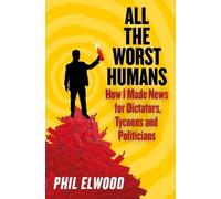 Phil Elwood All The Worst Humans (Copertina rigida)