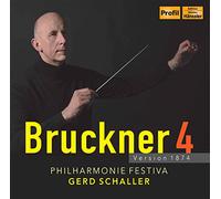 Phil Festiva/Schaller - Anton Bruckner: Bruckner 4 - Version 1874