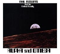 Flowers, Phil & His United Family - Alpha And Omega