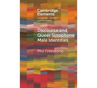 Phil Freestone Discourse and Queer Sinophone Male Identities (Tascabile)