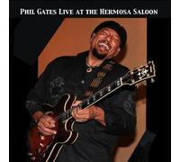 Phil Gates - Phil Gates Live at the Hermosa Saloon