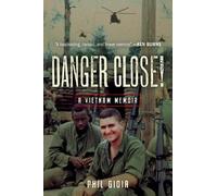 Phil Gioia Danger Close (Copertina rigida)