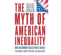 Phil Gramm Robert Ekelund John Early The Myth of American Inequality (Tascabile)