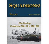 Phil H Listemann The Boeing Fortress Mk. II & Mk. III (Tascabile) Squadrons