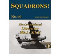 Phil H Listemann The Consolidated Liberator Mk I & Mk II (Tascabile) Squadrons