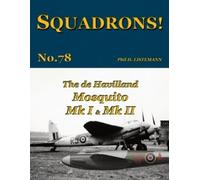 Phil H Listemann The de Havilland Mosquito Mk I & Mk II (Tascabile) Squadrons