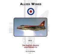 Phil H Listemann The English Electric Lightning F.1 (Tascabile) Allied Wings