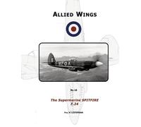 Phil H Listemann The Supermarine Spitfire F.24 (Tascabile) Allied Wings